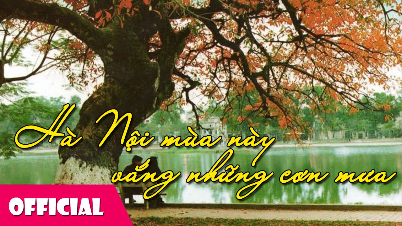 Hà Nội Mùa Này Vắng Những Cơn Mưa Cẩm Vân [lyrics Mv