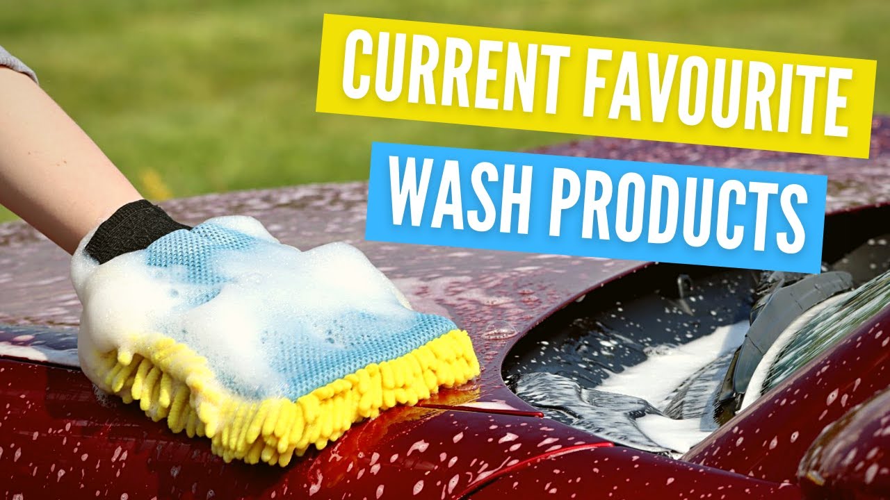 My Current Favourite Car Wash Products YouTube