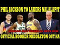 Phil JACKSON to LAKERS MALAPIT na | BOOKER MIDDLETON OUT Na | Lebron may SINABI sa GSW NETS