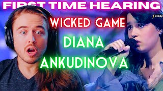 Diana Ankudinova - "Wicked Game" Reaction: FIRST TIME HEARING