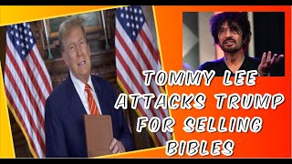 Tommy Lee Gets Roasted For Attacking Donald Trump For Selling Bibles