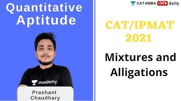 CAT and IPMAT 2021 | Mixtures and Allegations | Prashant Chaudhary