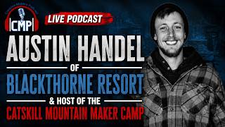 Inside Maker Camp 2026 | Austin Handel of Blackthorne Resort - EP161