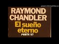 El sueño eterno de Raymond Chandler - Parte 27