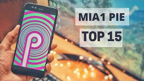 Xiaomi MiA1 Android Pie Stable Update - Top 15 Changes