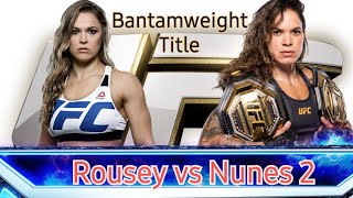 Amanda Nunes Vs Ronda Rousey 2- Championship Fight