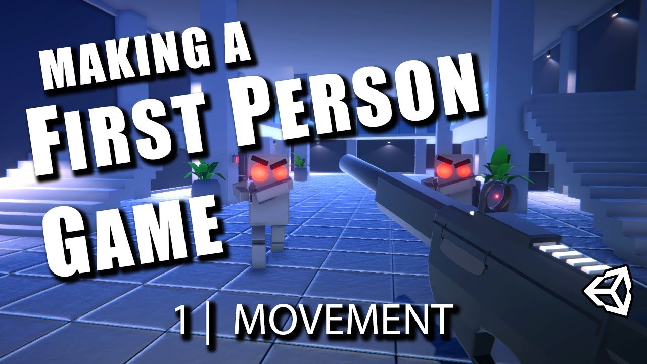 1 FPS Movement: Let's Make a First Person Game in Unity! 