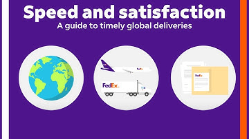 Speed and Satisfaction: The FedEx Guide to Timely Global Deliveries