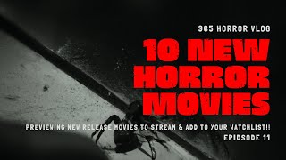 10 NEW Release Horror Movies To Stream RIGHT NOW! | Ep.11 | #PREVIEW |  VOD / Digital