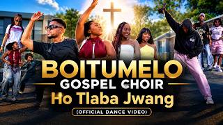 Boitumelo Gospel Choir - Ho Tlaba Jwang (Official Dance Video)