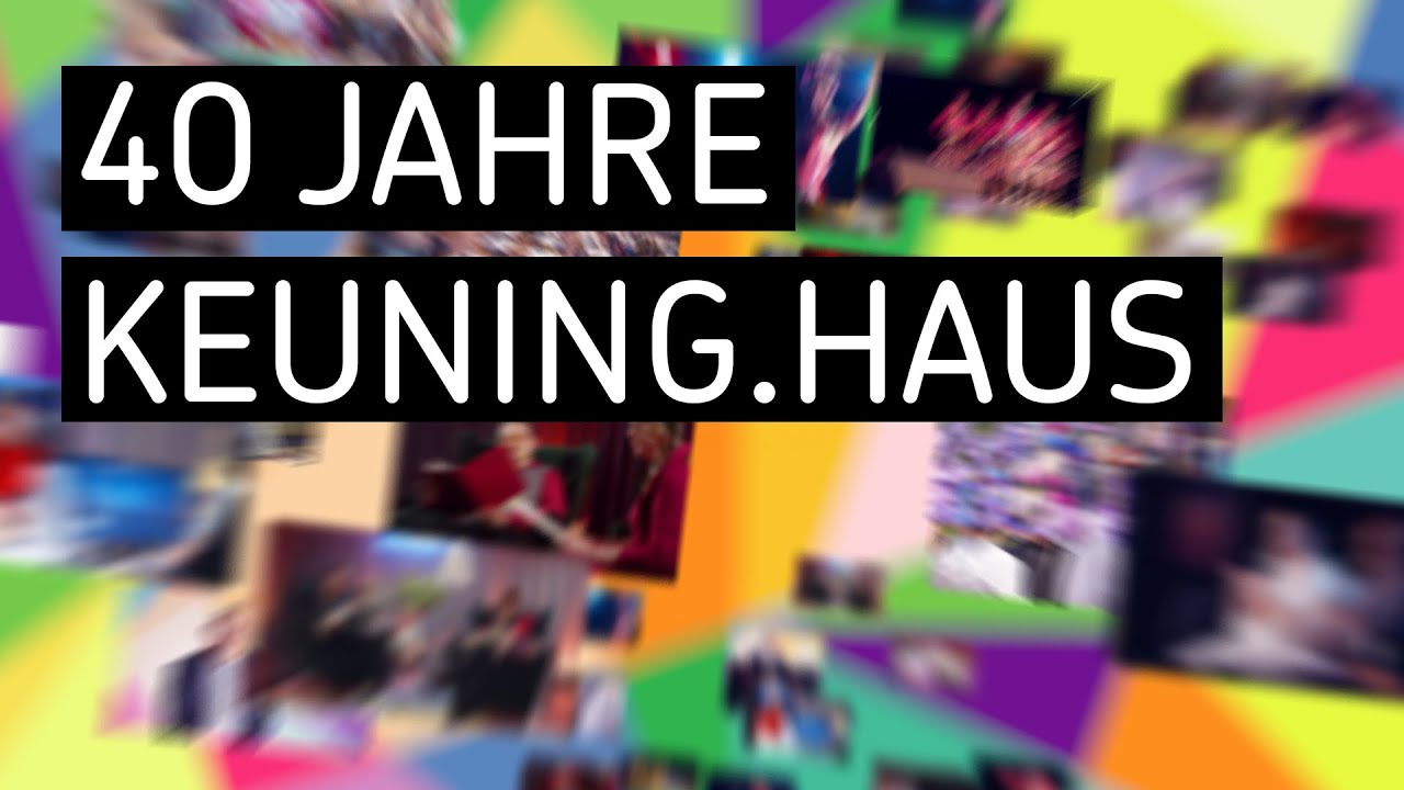 40 Jahre Keuninghaus