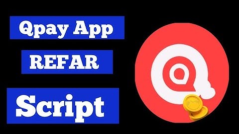 Qpay App Refar Script Today - Qpay App Refar bypass Script Today - Qpay App Unlimited Refar Script