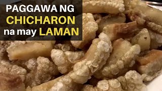 PAGGAWA NG CHICHARON NA MAY LAMAN RECIPE!!! FILIPINO FOOD.