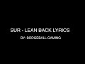 SUR - Lean Back Lyrics