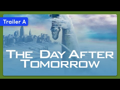 The Day After Tomorrow (2004) Trailer A