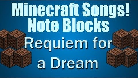Minecraft Song Note Blocks (Requiem for a Dream)