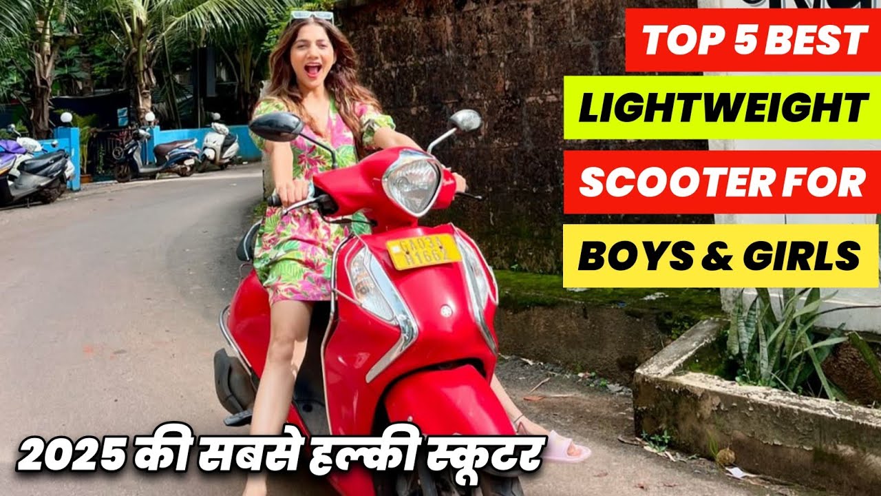 Top 5 Lightweight Scooty For girls 2025 | Best lightweight scooty for ladies | For Short Height