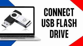 How To Connect & Use USB Flash Drive On Windows (Full Guide)