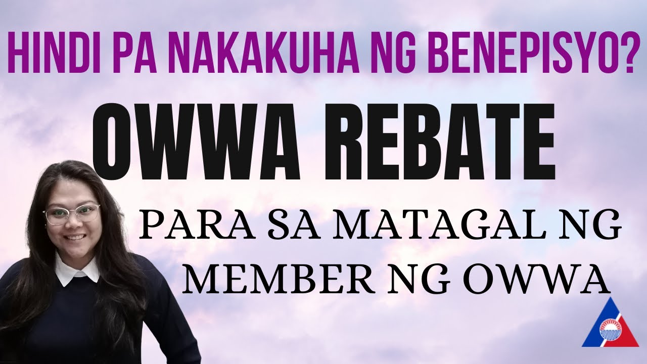 owwa-rebate-para-sa-matatagal-ng-miyembro-na-hindi-pa-nakakakuha-ng