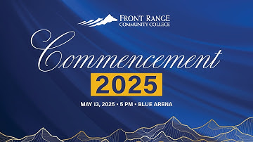 FRCC Commencement Ceremony Livestream | May 13, Blue Arena
