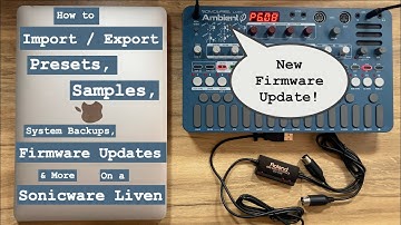 How to Import & Export Presets, Samples, Firmware Updates & More on a Sonicware Liven (Ambient Ø)