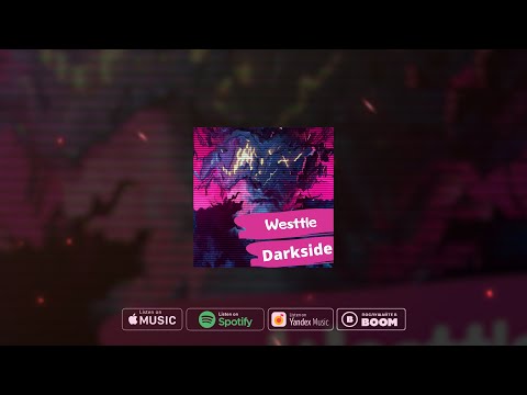 Westtle Darkside Official Audio
