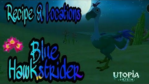 Utopia: Origins - How to tame the Blue Hawkstrider / Feed Recipe / Red Lotus Locations
