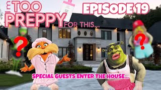 IM TOO PREPPY FOR THIS.. EPISODE 19