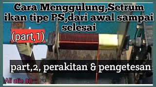 Setrum ikan terbaru 2021#Cara Menggulung Lilitan(8,5 ons)part 1