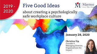 Five Good Ideas about creating a psychologically safe workplace culture with Christine Yip