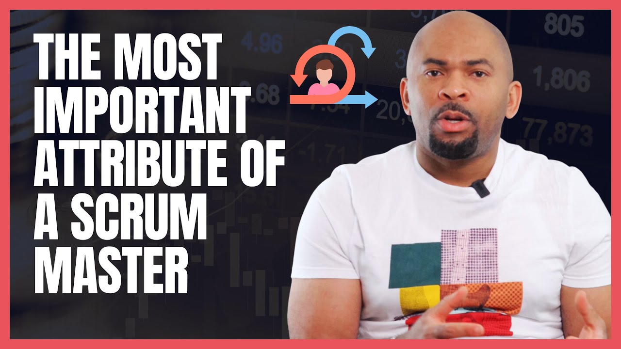 The Most Important Attribute of a Scrum Master