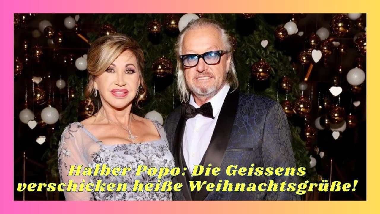 Halber Popo Die Geissens verschicken heiße Weihnachtsgrüße! YouTube