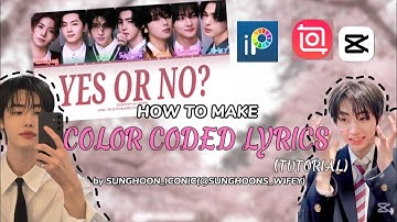 [TUTORIAL] HOW TO MAKE COLOR CODED LYRICS (EASY STEPS) {by @SUNGHOONS_WIFEY}
