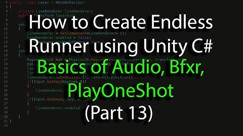 Create an Endless Runner using Unity C# (Pt 13) Basics of Audio, Bfxr