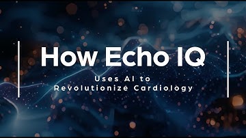 How Echo IQ Transforms Heart Disease Diagnosis with Cutting-Edge AI