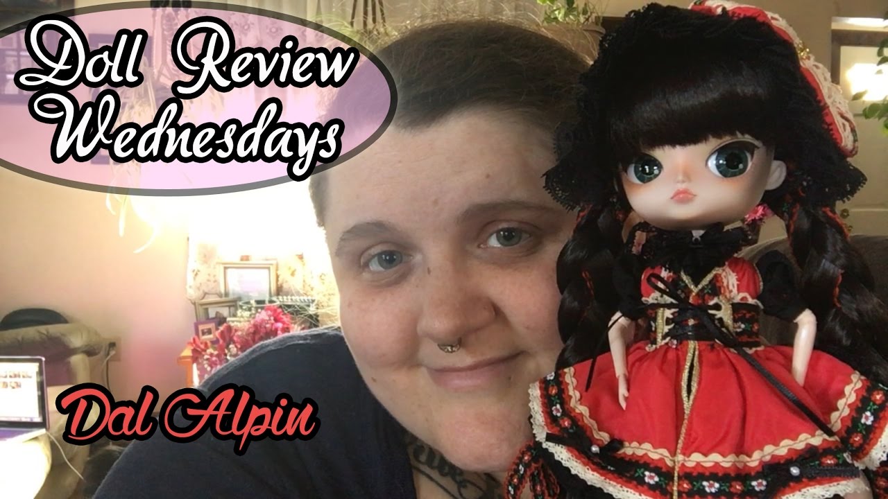 Dal Alpin - Doll Review Wednesdays - YouTube