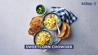 Sweetcorn Chowder Family Dinner Recipes Kidspot