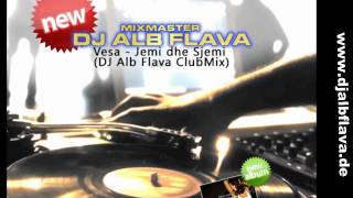 Vesa - Jemi dhe Sjemi (DJ Alb Flava ClubMix) Resimi