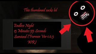 (Ver 1.0.3) SFFaFN - Endless Night - 13 Minutes 55 Seconds Survived