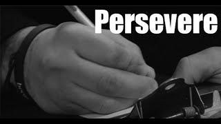 Persevere. - A promise story from because I said I would.