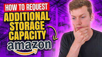 How to Request Additional Capacity for Amazon FBA Inventory