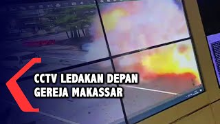 BREAKING NEWS - CCTV Detik-detik Ledakan Diduga Bom Bunuh Diri di Depan Gereja Katedral Makassar