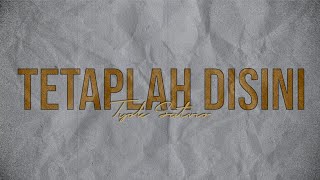 Tyok Satrio - Tetaplah Disini (Visualizer Lyric Video Acoustic Version)