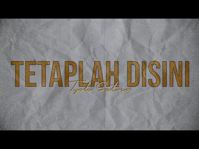 Tyok Satrio - Tetaplah Disini (Visualizer Lyric Video Acoustic Version) class=