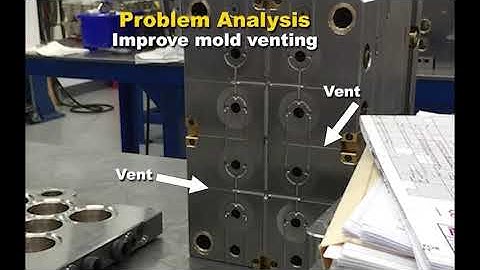 Improve Mold Venting - Injection Molding Part Problems & Solutions