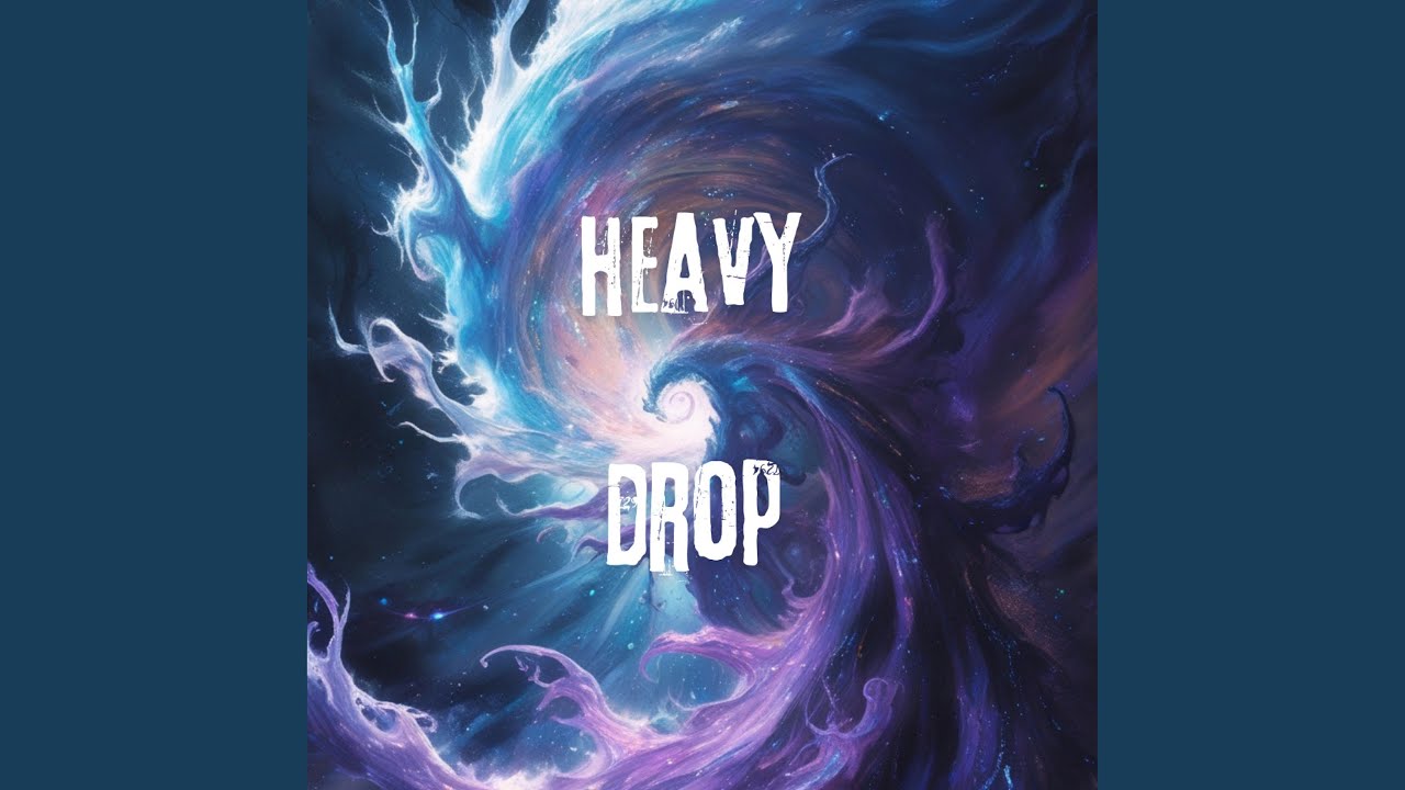 heavy drop