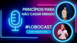 10 DICAS PARA NÃO CASAR ERRADO - Pr. Lôbo