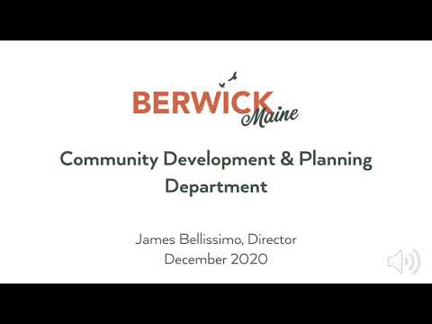 Berwick Community Development & Planning Department Presentation 12/22/2020