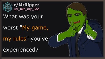 D&D Players, What was your worst "My game, my rules" you