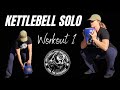 Kettlebell solo workout 1